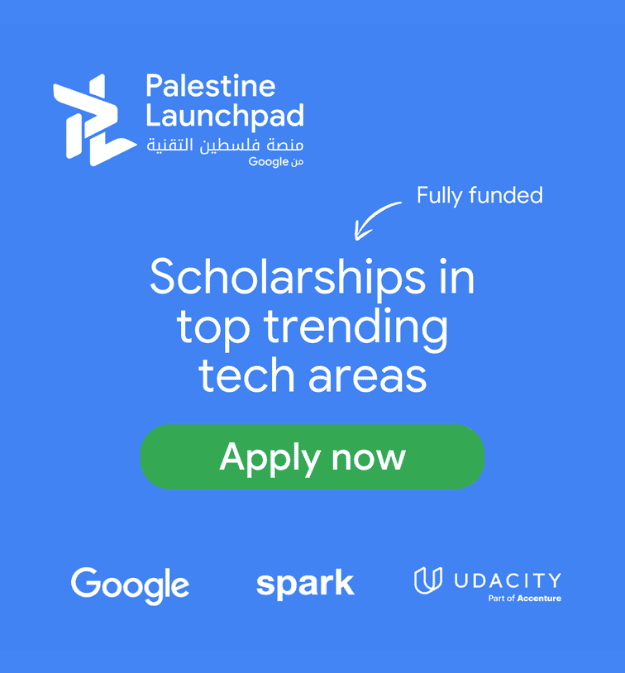 open application poster- apply now to Palestine Launchpad with Google programme- Get a fully funded Nanodegree- and find the right job for you 